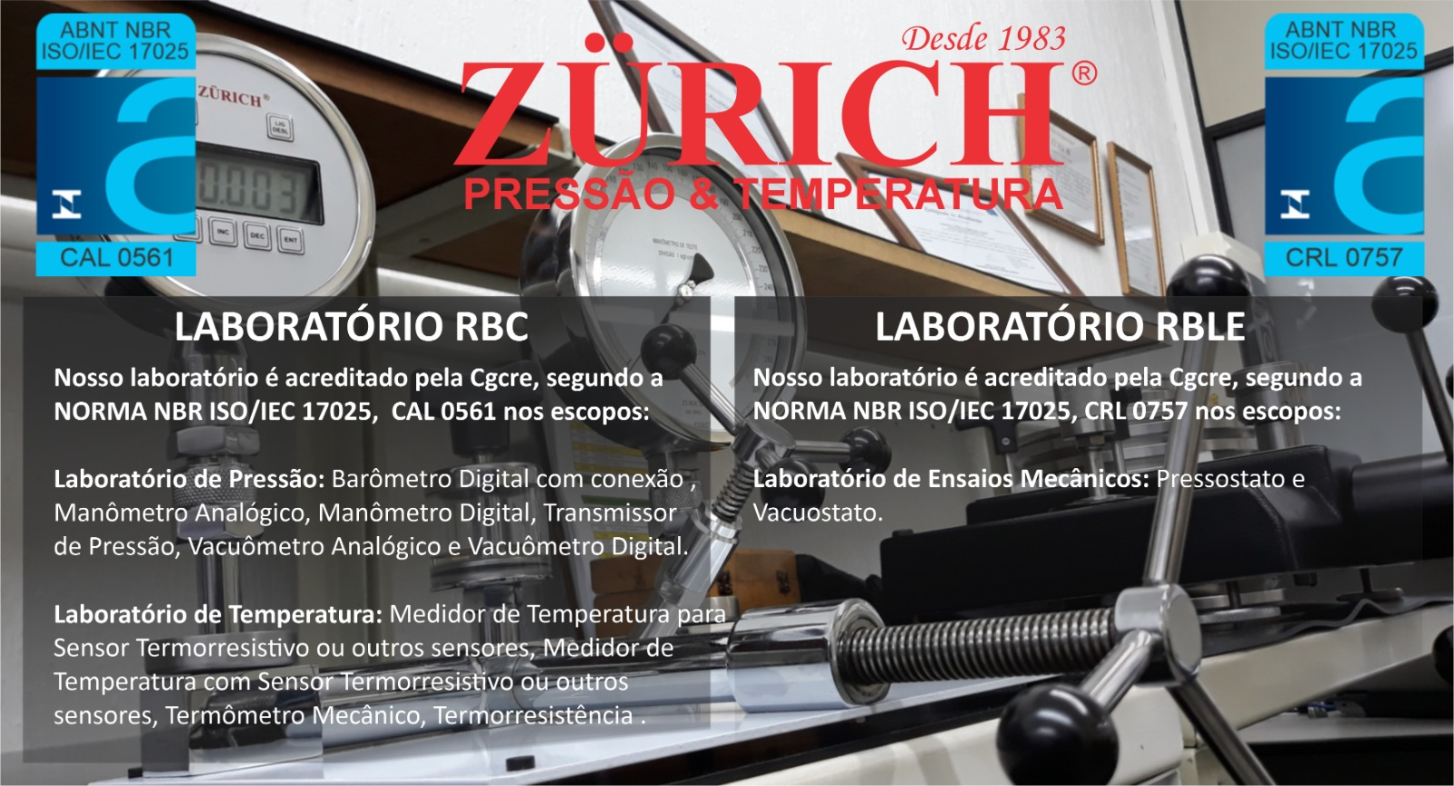 Laboratórios RBC e RBLE da Zürich, acreditados conforme a ABNT NBR ISO/IEC 17025